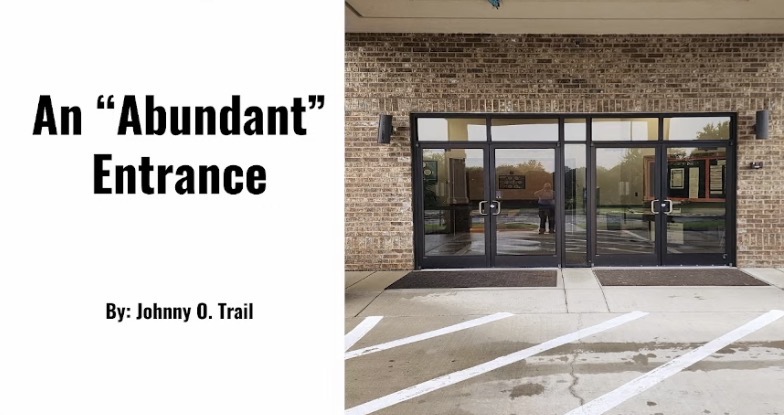 An “Abundant” Entrance
