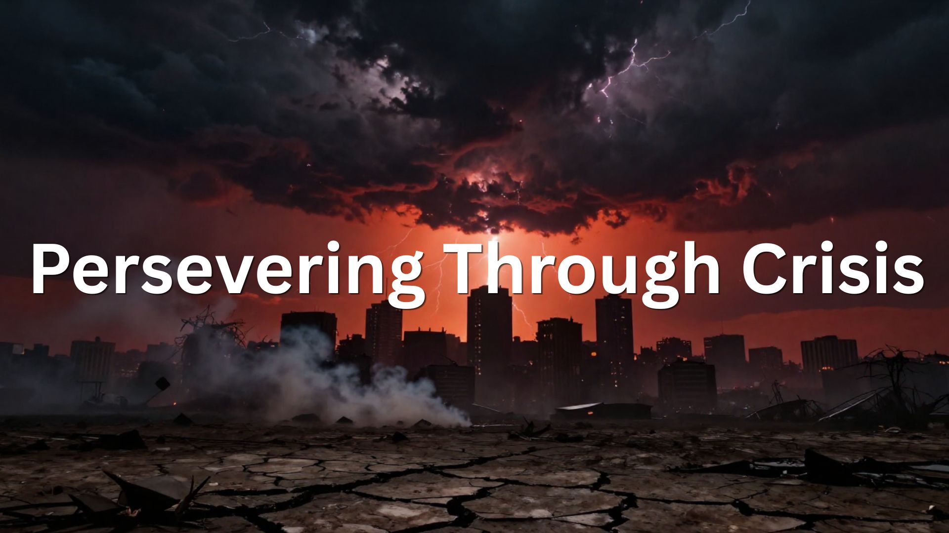 Persevering Through Crisis